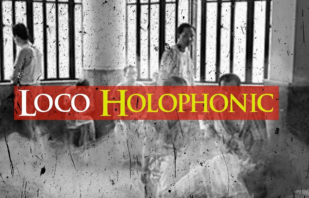 Loco Holophonic Adalah