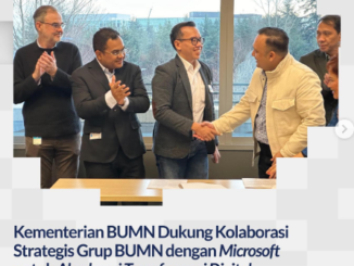 Kementerian BUMN Mendukung Kolaborasi Strategis antara Grup BUMN dengan Microsoft