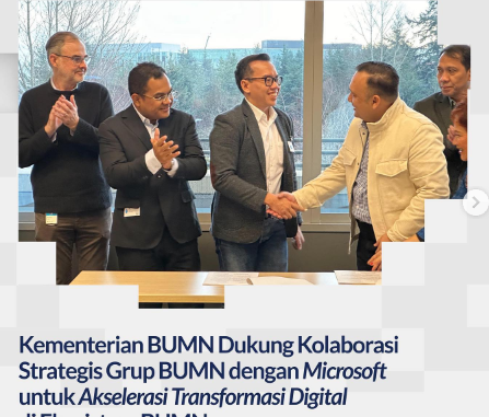 Kementerian BUMN Mendukung Kolaborasi Strategis antara Grup BUMN dengan Microsoft