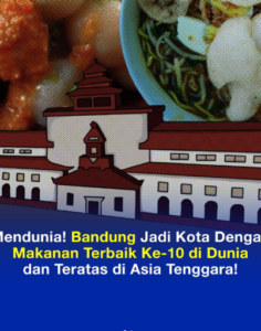 Bandung Sabet Peringkat 10 Kota Makanan Terbaik Dunia.