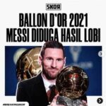 Tuduhan Lobi Mencuat, Kemenangan Messi di Ballon d’Or 2021 Diragukan