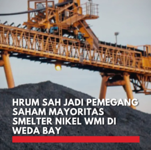 Harum Energy (HRUM) Kuasai Mayoritas Saham WMI: Langkah Strategis di Industri Nikel