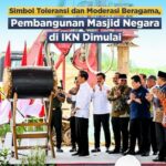Mega Proyek: Masjid Negara IKN Nusantara di Kalimantan Timur Dimulai