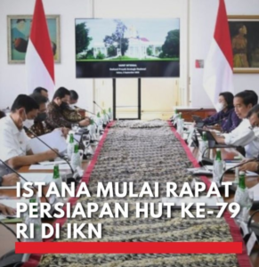 Rahasia Rapat Istana: Persiapan Spektakuler HUT ke-79 RI di IKN!