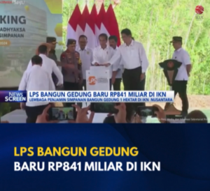 Luar Biasa! LPS Investasi Rp841 Miliar untuk Gedung Baru di IKN!