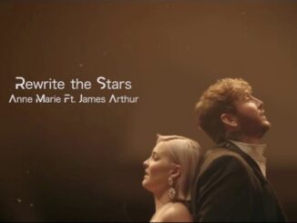 Makna Lagu James Arthur dan Anne-Marie – Rewrite The Stars