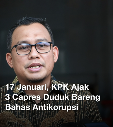 Langkah tegas KPK mengundang tiga calon presiden, Anies, Prabowo, dan Ganjar.