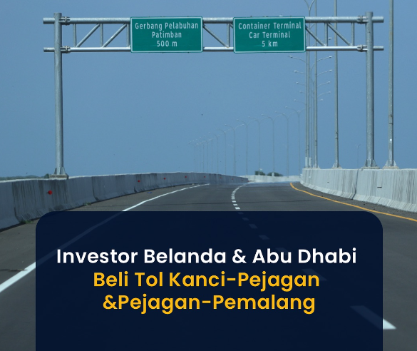 APG dan ADIA resmi berinvestasi di Tol Trans Jawa