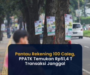 PPATK mencatat transaksi mencurigakan Rp 51,47 triliun dari 100 caleg.