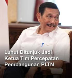 Menteri Luhut Panjaitan memimpin proyek nuklir untuk menuju emisi nol 2060.