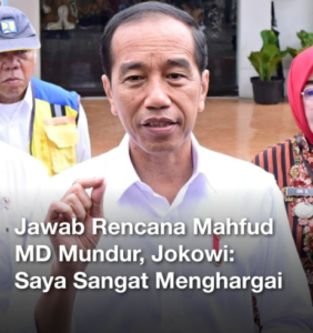 Presiden Jokowi memberikan dukungan dan apresiasi atas keputusan Mahfud MD.