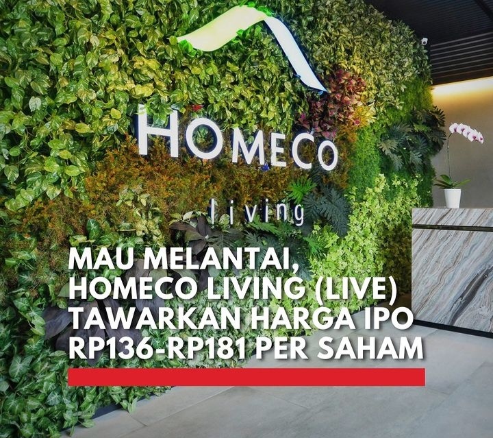 Rencana IPO PT Homeco Victoria Makmur (LIVE) mengguncang pasar saham. Pelajari cara investasi dan raih dana segar besar