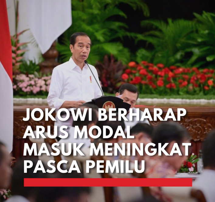 Pemilu Berjalan Lancar, Jokowi Optimis Arus Modal Meningkat!