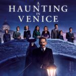 Sinopsis & Review Film A Haunting In Venice