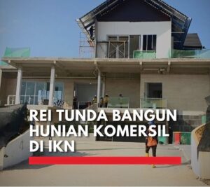 Hunian komersil di IKN akan segera menjadi kenyataan dalam 5-10 tahun mendatang, sesuai dengan proyeksi Ketua REI, Joko Suranto, yang siap memulai pembangunan.