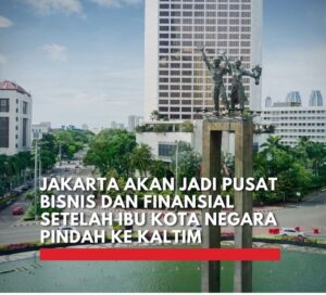 revolusi ekonomi, Jakarta, pusat bisnis, Bambang Susantono, pemindahan ibu