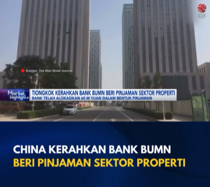 Eksklusif: Strategi China Dibalik Pinjaman Bank BUMN ke Sektor Properti!