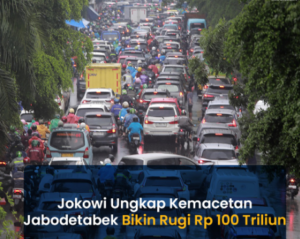 Presiden Jokowi buka suara tentang kerugian luar biasa hampir Rp 100 triliun akibat kemacetan. Fakta mencekam yang perlu kamu ketahui!