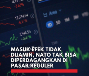 Bursa memasukkan NATO ke dalam Efek Tidak Dijamin. Temukan implikasinya dan apa yang harus diketahui investor di sini!