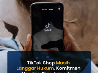TikTok Shop Terintegrasi dengan Tokopedia, Menkop UKM: Masih Melanggar Aturan