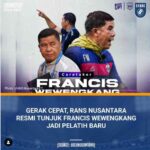Langkah Tepat RANS Nusantara FC: Menunjuk Francis Wewengkang Sebagai Carateker