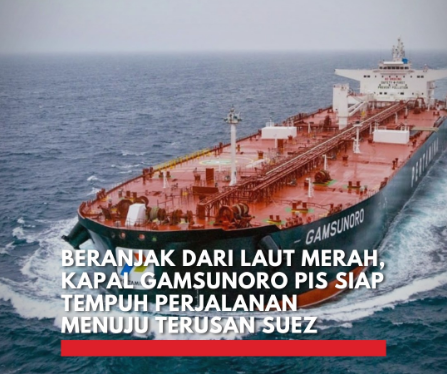 Kapal MT Gamsunoro milik PT Pertamina International Shipping (PIS) berani meninggalkan Laut Merah dan melaju menuju Amerika. Temukan kisahnya di sini!